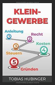 Kleingewerbe Anleitung Recht Steuern Kosten Gra Nden Recht Anleitung Kleingewerbe Steuern Gute Bucher Zum Lesen Buchclub Bucher Kleingewerbe