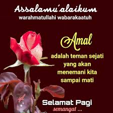 Assalamualaikum & selamat pagi sahabat semua. Selamat Pagi