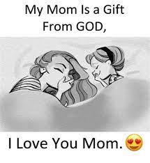 Love My Mom Memes