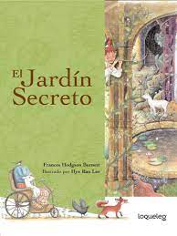 El jardín secreto es una novela de frances hodgson burnett. El Jardin Secreto De Frances Hodgson Burnett Pdf Gratis Joe Barcalajoe Barcala