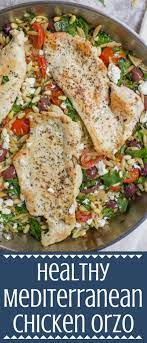 Healthy Mediterranean Chicken Orzo Recipe Mediterranean Diet Recipes Orzo Recipes Healthy