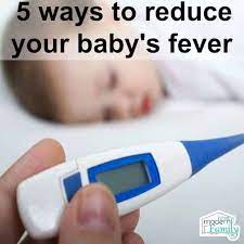 5 Ways To Reduce Fever In Baby And Toddler Yourmodernfamily