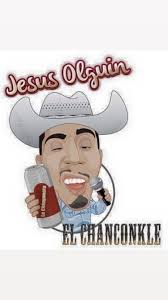 Jesus Olguin El Chanconkle