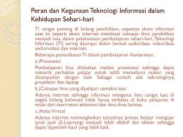 Dampak positif penggunaan teknologi pertanian seperti pengolahan lahan yang lebih mudah karena tidak dikerakan lagi secara manual melainkan dengan mesin. Mengekspresikan Teknologi Informasi Dalam Kehidupan Sehari Hari Ppt Download