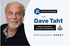 Ask Me Anything! with Dave Täht, Internet Pioneer