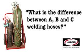 what is the difference between a b and c welding hoses