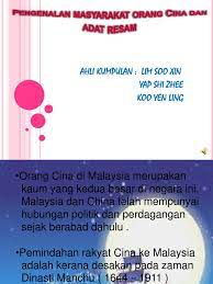 Budaya adat resam masyarakat cina masyarakat cina orang cina di malaysia merupakan kaum yang kedua besar di negara ini. Pengenalan Masyarakat Orang Cina Dan Adat Resam Autosaved
