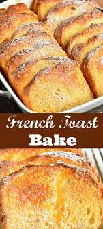 French Toast Bake Recipe Is Made Overnight With Brioche Bread And Sweet Cinnamon Egg Mixture Easy French Toast Bake Recipe French Toast Bake French Toast Easy
