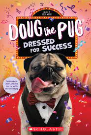 Doug has several outfits for you to choose from, but be warned, it's impossible to choose just one. Doug The Pug Dressed For Success By Leslie Mosier Megan Faulkner Paperback Book The Parent Store