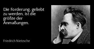 Friedrich Nietzsche Zitate Die Forderung Geliebt Zu