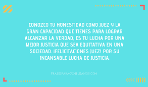 Tienen una dependienta que me ayuda siempre a elegir el producto que más se adapta a mis exigencias, explicando y enseñándome el amplio surtido del que disponen y dándome consejos. Palabras Para Felicitar A Un Juez Frasescumple