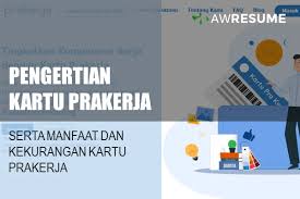 Semoga dapat terbantu dan bermanfaat ya gan !!!. Pengertian Kartu Prakerja Manfaat Dan Kekurangan Kartu Prakerja