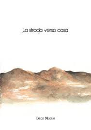 Su tematiche affini a questo libro. La Strada Verso Casa Diego Mercuri Libro Mondadori Store