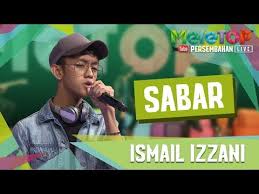 Lirik lagu bidadari ismail izzani. Sabar Ismail Izzani Mp3 Download