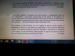 The malaysian parliament functions under a written constitution and is governed by it. Your Answers Should Be Confined To The Topic 1 Int Chegg Com