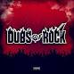 Dubs Of Rock event image
