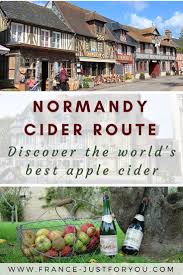 Normandy Cider Route Calvados And Apple Cider In France Normandy Calvados France Travel Guide