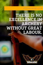 Archery Quotes There Is No Excellence In Archery Archery Quotes Quotes Archery