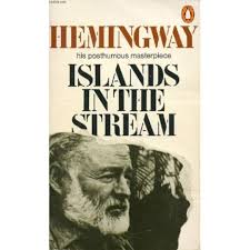 Islands in the Stream by Ernest Hemingway | Goodreads