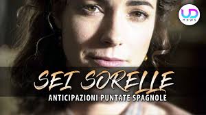 Anticipazioni Sei Sorelle, Puntate Spagnole: Carolina Finge di Essere  Incinta!