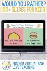 Maybe you would like to learn more about one of these? Get Your Kids Talking And Have A Little Fun These Would You Rather Slides More Than 100 Different Slides Digital Learning Classroom Distance Learning Teaching