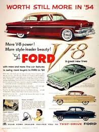 Yeah 54 Ford Ad Classic Cars 1954 Ford Automobile Advertising