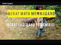 Bukan niat saya bercerita kepada sesiapa. Berat Mata Memandang Ii Berat Lagi Bahu Ini Yang Memikul Youtube