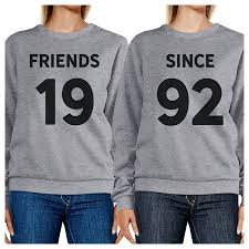 friends since custom years cute custom sweatshirts matching