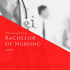 It is also important to hear their feedback and consider their ideas for improvement. Motivation Letter For Bachelor Of Nursing Sample