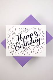 Remove the card and unfold your envelope. Send A Lovely Birthday Message With This Card That Features My Hand Drawn Original Lettering D E Birthday Card Drawing Calligraphy Cards Birthday Card Design
