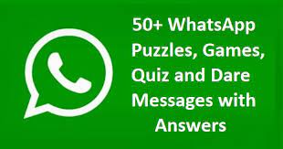 So, read on and try to solve these whatsapp puzzles. 50 Whatsapp Puzzles Games Quiz Dare Messages Answers