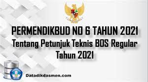 Demikian yang dapat saya bagikan. Permendikbud Nomor 6 Tahun 2021 Juknis Pengelolaan Dana Bos Regular Datadikdasmen Com