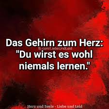 Herz Und Seele Eu Das Gehirn Zum Herz Spruche Neue Zitate Weisheiten