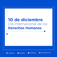 El día de los derechos humanos se celebra cada 10 de diciembre y desde que se proclamó la declaración universal de derechos humanos. 10 De Diciembre Dia Internacional De Los Derechos Humanos