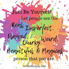 Embrace The Real Imperfect Flawed Quirky Weird Beautiful Magical Person That You Are Find More I Perfection Quotes Crazy Quotes Wisdom Quotes Truths