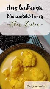 Blumenkohlcurry Mit Einer Geheimen Zutat Schmeckt Lecker Rezepte Blumenkohl Curry Lecker
