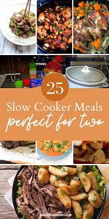 25 Great Crockpot Meals Just Right For Two People Amazing Slow Cooker Recipes Slow Cooker Recipes Healthy Chicken Slow Cooker Recipes