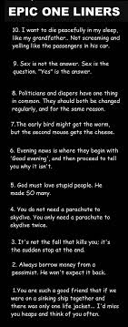 Have you noticed that there are some people that cant do physical combat, but people give them a good deal of respect? 80 Sarcastic One Liners Sarcastic Jokes That Will Laughing Out Loud Daily Funny Quotes
