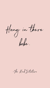 Origin of hang in there. Mamas Care For Yourself Today 15 Simple And Quick Self Care Ideas For You Inspirational Quotes Quotes Design Quotes Inspiration