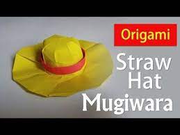 Origami Straw Hat Mugiwara No Luffy One Piece Diy Refi Mr Youtube Straw Hat Diy Straw Hat Hats