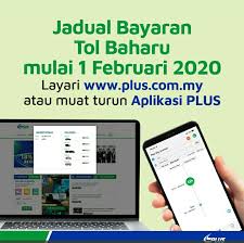 Kadar tol lebuhraya plus malaysia bhd (plus) akan diturunkan 18 peratus tahun ini. Jadual Bayaran Tol Baharu 2020