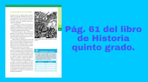 La guía santillana 5 contestada también contiene la hoja de respuestas de la autoevaluación de español, matemáticas. Pag 61 Del Libro De Historia Quinto Grado Youtube