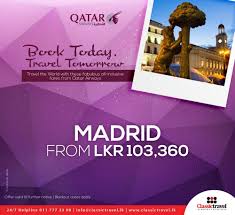 Madrid Tomorrow Fabulous All Inclusive Fares From Qatar Airways Lkr 103 360 Onwards Call Us For More Details 24 7 He How To Apply Qatar Airways Travel