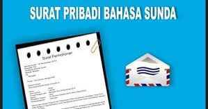 Peryogina abdi ngadamel ieu serat. Contoh Surat Pribadi Dalam Bahasa Sunda