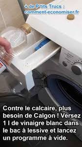 Contre Le Calcaire Plus Besoin De Calgon Utilisez Du Vinaigre Blanc A La Place Conseils D Entretien Menager Vinaigre Blanc Astuce Menage