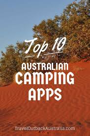 Check Out These 10 Great Camping Apps They Re Sure To Come In Handy For Your Next Trip P Http Traveloutba Australian Road Trip Australia Australian Travel