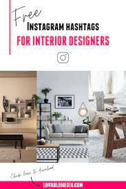 Free Instagram Hashtags For Interior Designers Social Media Marketing Instagram Design Instagram Hashtags