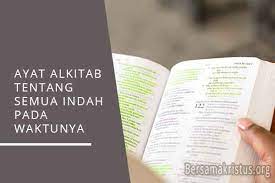 Tuhan kami mampu memberikan penghiburan dan penyembuhan bagi anda dan orang yang anda cintai lainnya. 20 Ayat Alkitab Tentang Semua Indah Pada Waktunya Bersamakristus