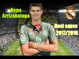 For several months my grandma saw more of me in the newspapers than in the flesh. Kepa Arrizabalaga Welcome To Real Madrid Best Saves 2017 2018 Youtube