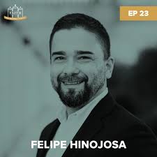 Episode 23: Felipe Hinojosa